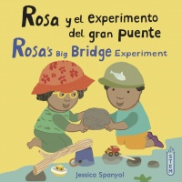 Cover image for Rosa y el experimento del gran puente/Rosa’s Big Bridge Experiment