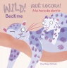 Cover image for WILD! Bedtime/¡QUÉ LOCURA! A la hora de dormir